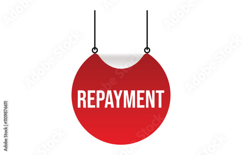 Repayment banner design. Repayment icon. Flat style vector illustration.