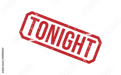 TONIGHT red rubber stamp vector design.