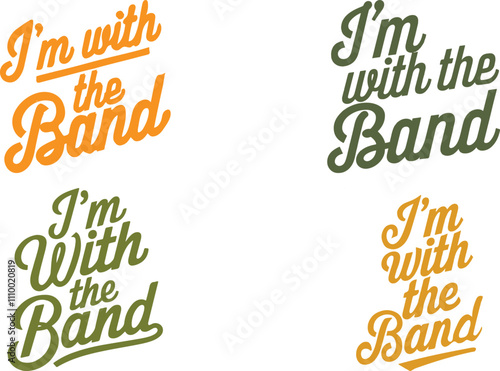  I'm with the Band typography vector art 