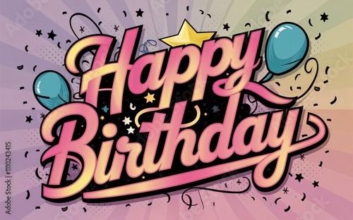 Vibrant Happy Birthday Card Design, Festive Lettering with Balloons and Stars