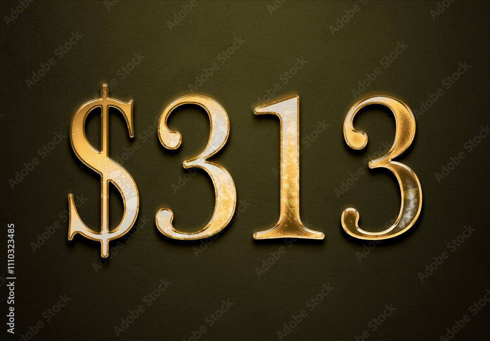 Old gold effect of 313 dollars with 3D glossy style Mockup. Old gold effect of 313 dollars with 3D glossy style Mockup.