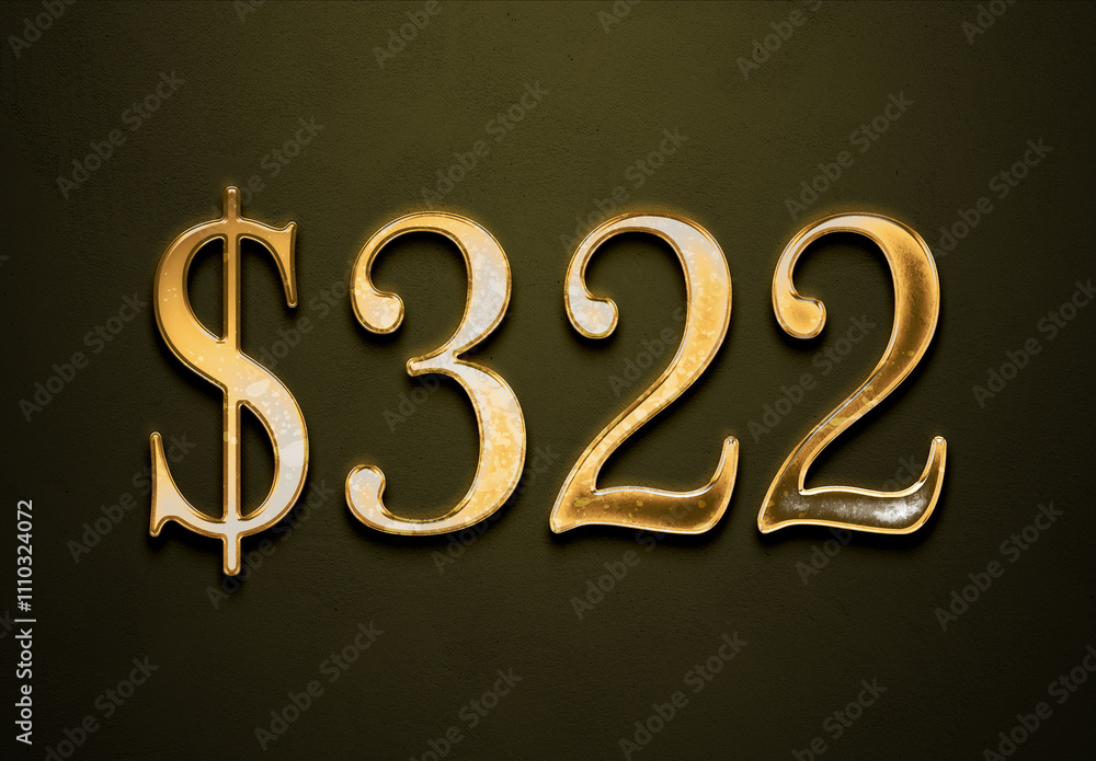 Old gold effect of 322 dollars with 3D glossy style Mockup. Old gold effect of 322 dollars with 3D glossy style Mockup.