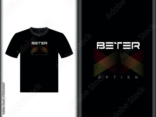 Better Option Vector T Shirt Design