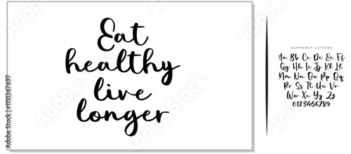 Hand written lettering quote Eat healthy live longer. Vector. Healthy lifestyle.