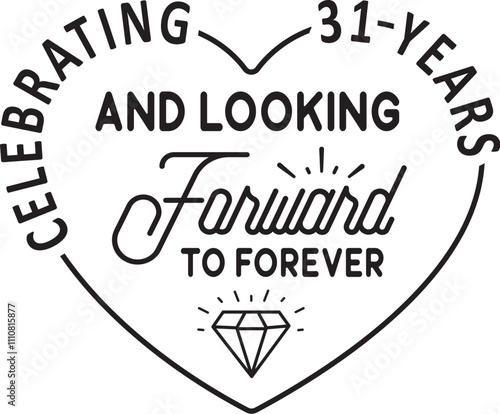 celebrating 31 years and looking forward to forever SVG