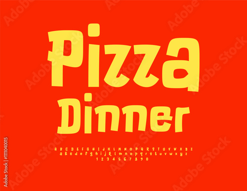 Vector artistic advertisement Pizza Dinner. Funny Yellow Font. Comic style Alphabet Letters and Numbers set.