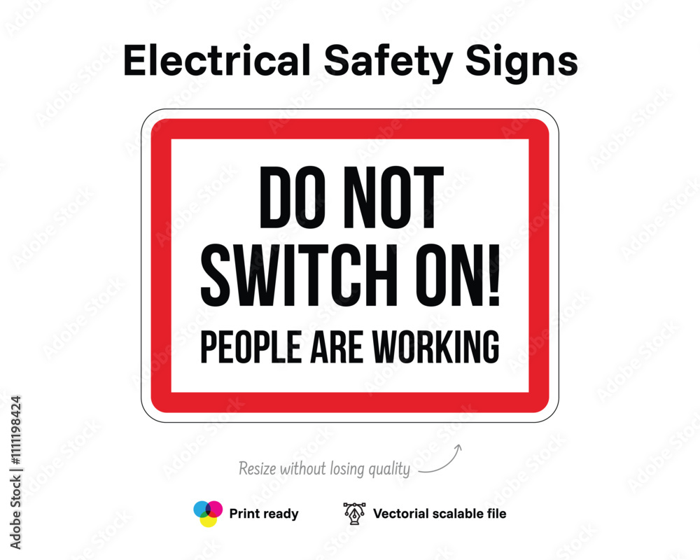 Electrical safety signs. Do not switch on! People are working. Vectorial quality file indicating electrical hazard and safety or precaution. Electrical safety signs. Do not switch on! People are working. Vectorial quality file indicating electrical hazard and safety or precaution.