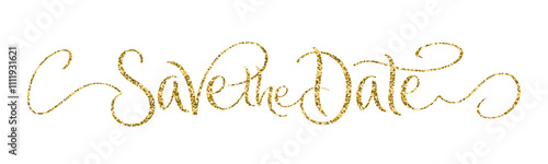 SAVE THE DATE gold glitter vector brush calligraphy banner on white background