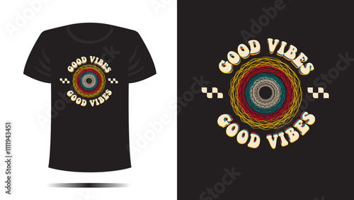 Tshirt design. T shirt good vibes print. Vector template in retro vintage circle wigel