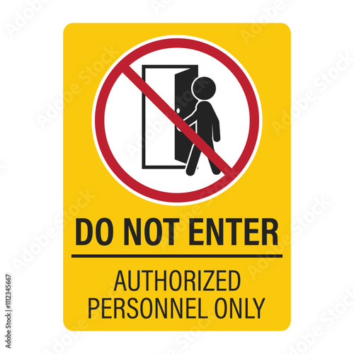 Isolated sign of do not enter sign, no trespassing, authorized personnel only, prohibit people from passing sign