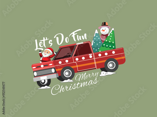 Let's Do Fun Merry Christmas Red car Santa happy Fun Vector design for T-shirt, Poster, Banner, Hat Etc