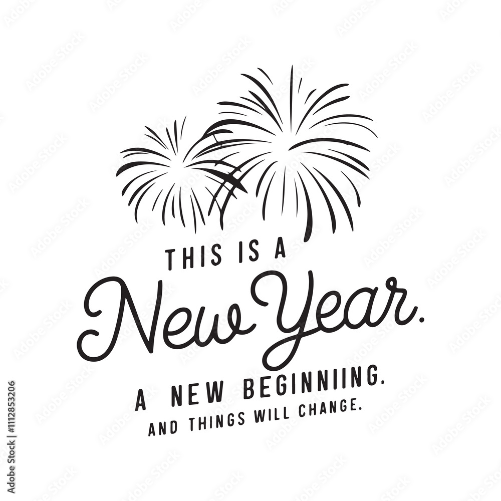 Naklejka premium New Year Quotes Design, New year new beginnings, New year SVG Design, New year Tshirt design, New Year Illustration