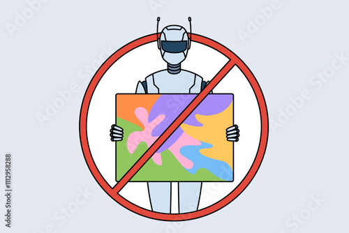 Ban on use of AI in art is shown by sign with crossed out robot holding artwork. Concept of restrictions on AI distribution due to copyright infringement in arts and creative industry