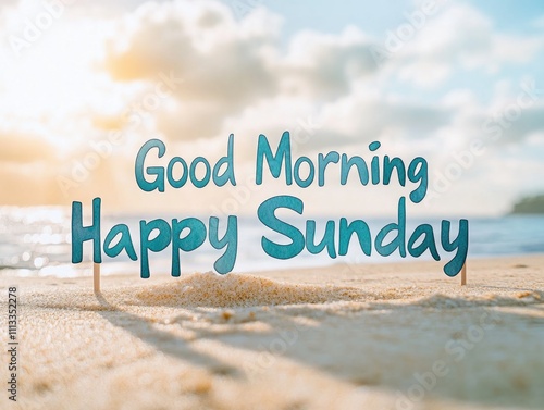 Good Morning Happy Sunday Sign Beach