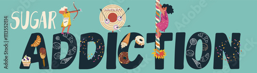 Sugar addiction text. Color inscription with tiny women, girls in sweet addiction, metaphor.  Flyer, invitation, sticker, banner, vector illustration.