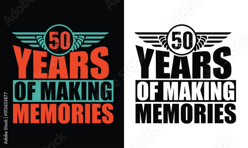 50 Years of Making Memories t shirt design