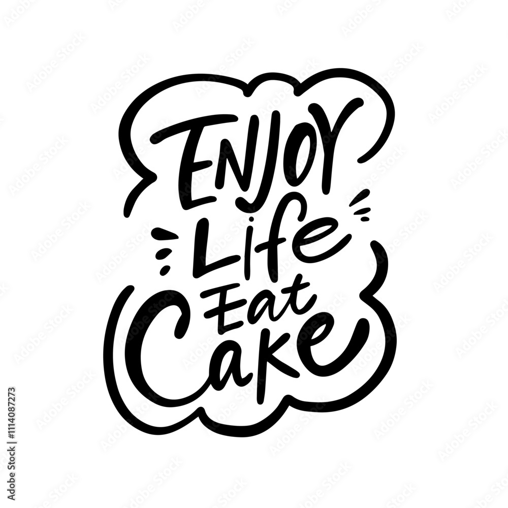 Embrace and Celebrate Life by Eating Cake A Truly Inspirational and Uplifting Quote Embrace and Celebrate Life by Eating Cake A Truly Inspirational and Uplifting Quote