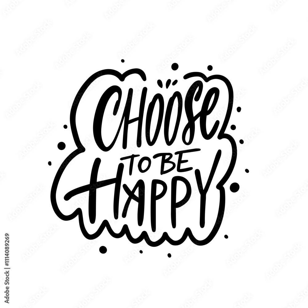 Choose to Be Happy An Inspiring and Motivational Typography Art Piece for Everyone Choose to Be Happy An Inspiring and Motivational Typography Art Piece for Everyone