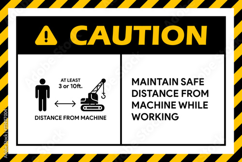 A industrial caution and maintain working distance sign vector illustration for construction site or any other site