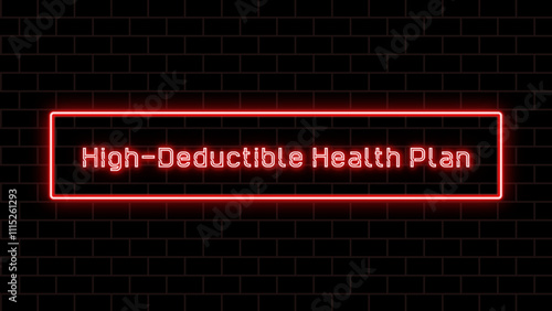 High-Deductible Health Plan のネオン文字イラスト photo