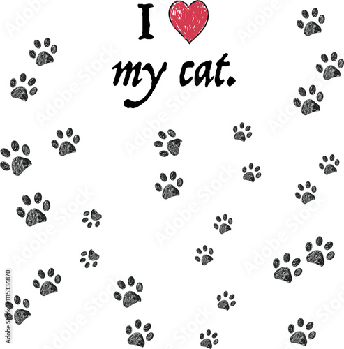 I love my cat text with doodle black paw prints