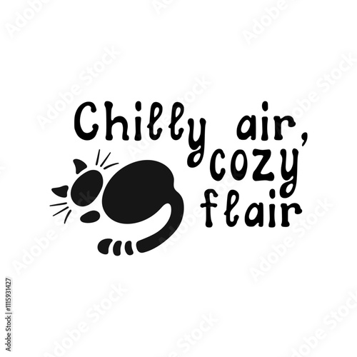 Chilly air, cozy flair! Motivational lettering quote. Inspirational handwritten phrase. Vector illustration.