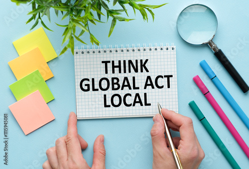 Think globa act local is shown using the text photo