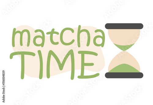 Matcha Time quotes. Japanese Matcha green tea ceremony. Flat Vector illustration isolated on white background 