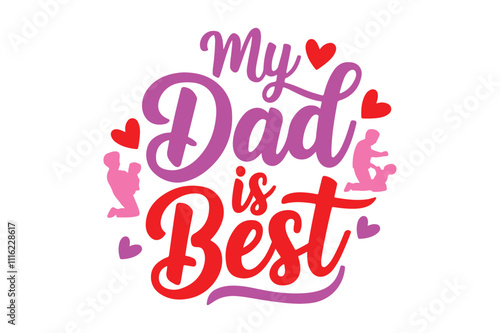 My Dad is the Best - Typography Design