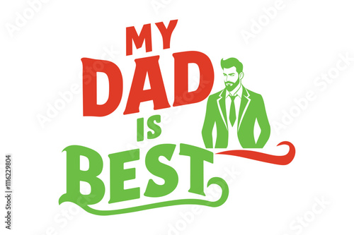 My Dad is the Best - Typography Design
