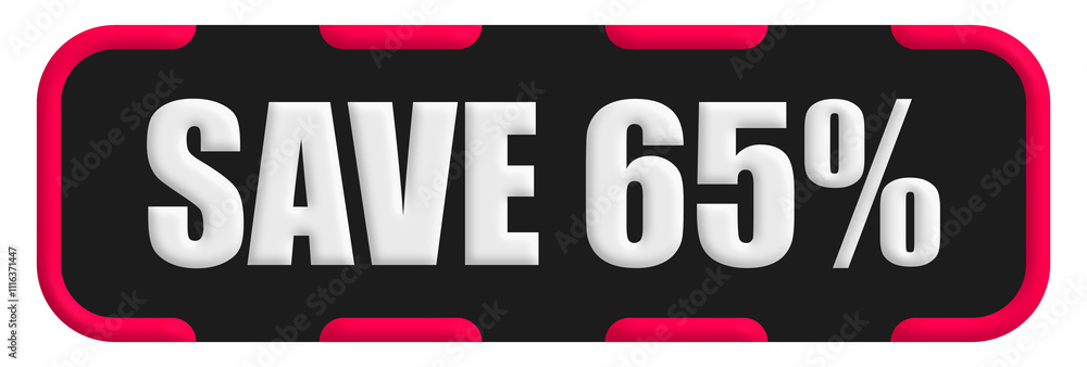 Obraz premium Save 65% Stamp Seal, Black Background Save 65% Word Rubber Stamp Banner Design Element