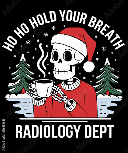 Ho Ho hold your breath Radiology Dept funny Christmas