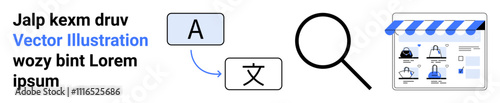 Language translation feature from English to Chinese, magnifying glass symbolizing search function, and webpage with a storefront and profiles of people. Ideal for language services, search engines