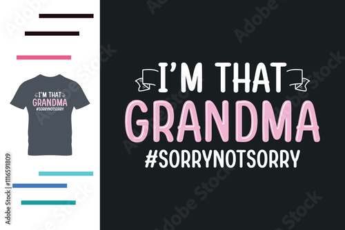 I'm that grandma t shirt design 