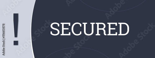 Secured. A blue banner illustration with white text.