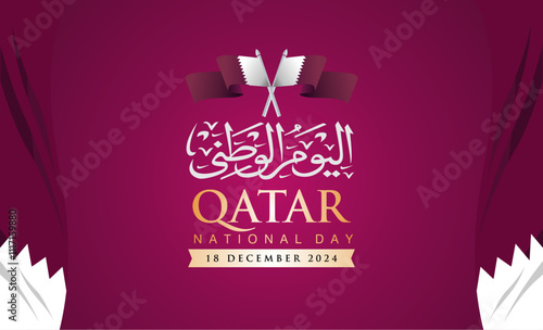 Elegant Qatar National Day 2024 Banner Background with Arabic Text, National Flag Illustration. Best choice for Qatar Celebration and Greeting. Arabic Text Translation: National Day of Qatar