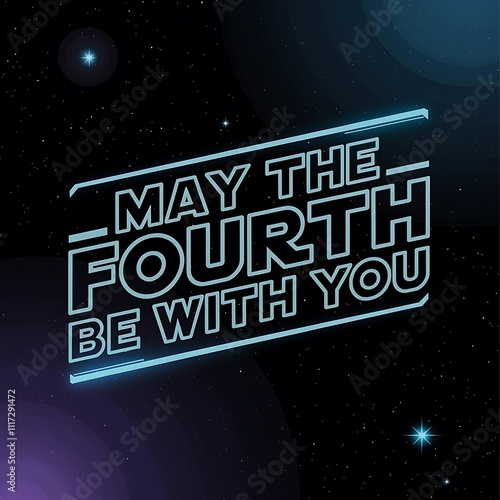 May The Fourth Be With You Star Wars Greeting