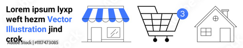 Storefront with blue awning, shopping cart with number 3 badge, house with chimney. Ideal for online shopping, e-commerce, retail, web design, home delivery, customer service, and marketing. Landing