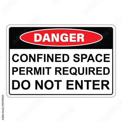 Warning danger confinden space sign.