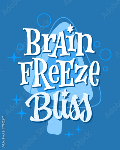 Brain Freeze Bliss.  Retro-inspired ice cream typography design with playful lettering in cool, minty tones. 50s-style script and futuristic stars and bubbles evokes stylish vintage ice cream ads