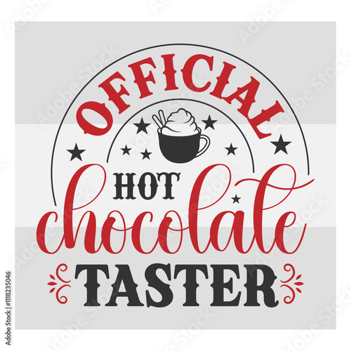 Official Hot Chocolate Taster Svg, Hot Chocolate Svg, Hot Cocoa Svg, Winter Svg, North Pole Svg, Holiday Svg, Hot Chocolate Png,
Hot Chocolate Quotes, Chocolate Quotes, vintage t-shirt Svg, Hot Chocol