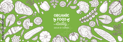 Organic food set. Healthy food frame vector illustration. Vegetables, fruits, meat sketch. Hand drawn vector illustration.
