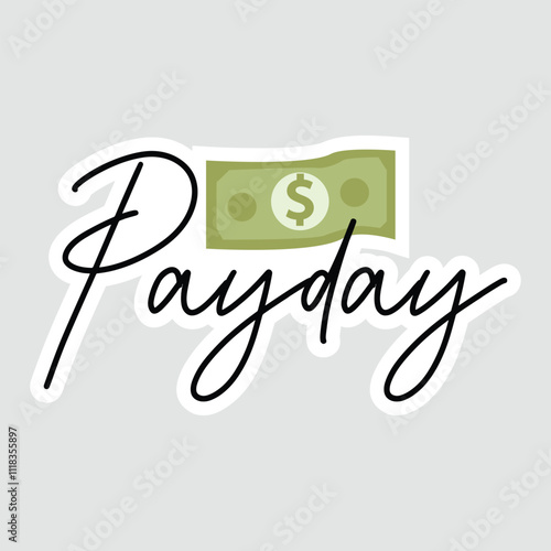 Payday - Stylish Cursive Text with Green Dollar Bill Illustration Sticker