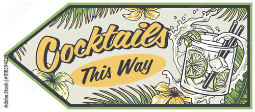 Green arrow shaped sign directing to cocktails, adorned with tropical flowers and palm leaves, featuring a refreshing drink with ice, lime, and straws, creating a vibrant, summery atmosphere