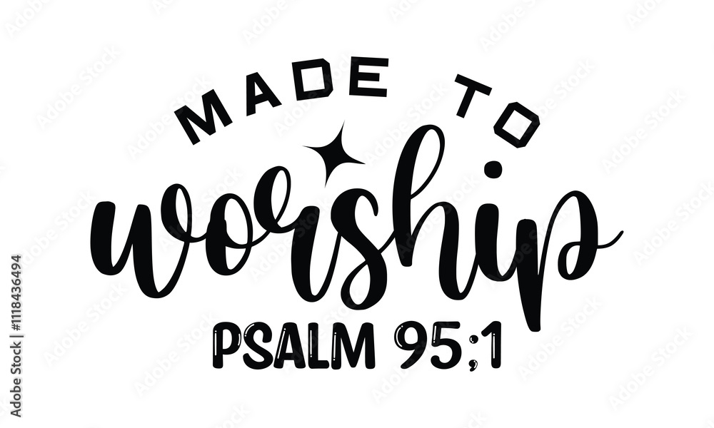 Made to Worship Psalm 95:1, Eps File Made to Worship Psalm 95:1, Eps File