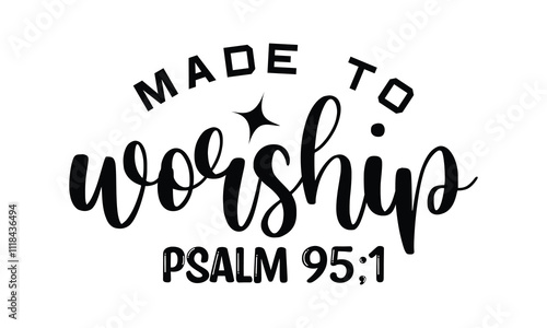Made to Worship Psalm 95:1, Eps File 