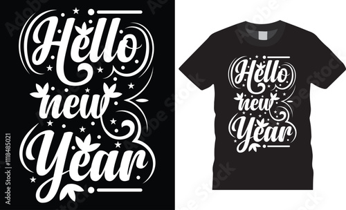 Motivational Happy New Year t shirt Design.Hellow new year.