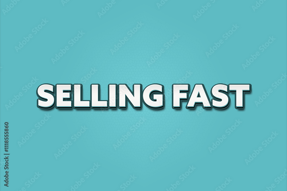 selling fast.. A Illustration with white text isolated on light green background. selling fast.. A Illustration with white text isolated on light green background.