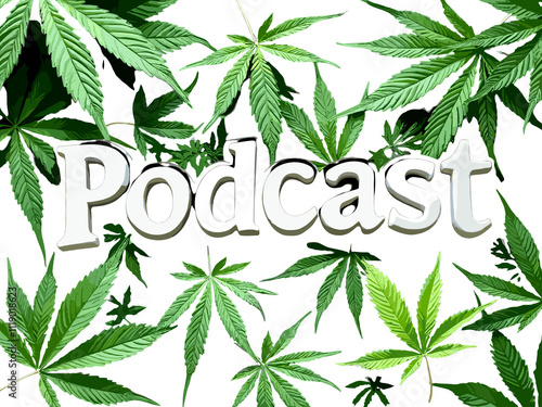 Engaging podcast about cannabis culture and community featuring vibrant green leaves and bold lettering photo