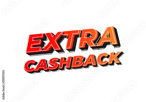 Extra cash back. text effect with extra bold font for social media ads